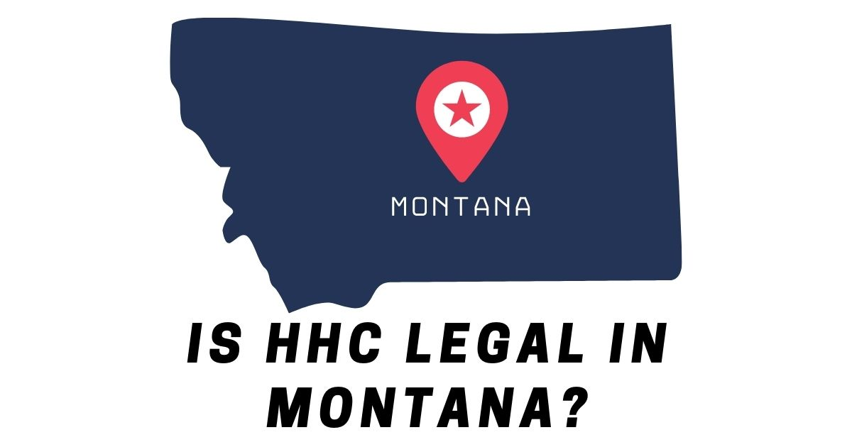 Is HHC Legal in Montana Good CBD